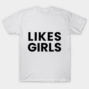 Likes Girls T-Shirt